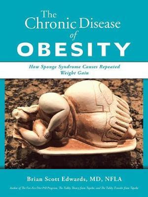 Libro The Chronic Disease Of Obesity - Brian Scott Edwards