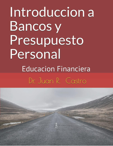Libro: Introduccion A Bancos Y Presupuesto Personal: Educaci