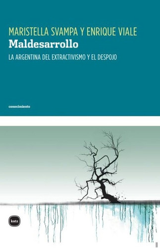 Maldesarrollo - Maristella Svampa Y Viale Enrique