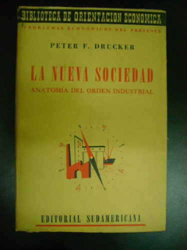 La Nueva Sociedad Anatomia Del Orden Industrial Drucker 