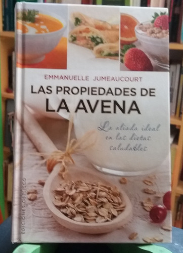 Las Propiedades De La Avena - Jumeaucourt E. -