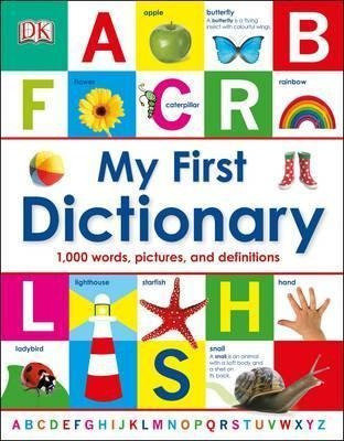 My First Dictionary : 1,000 Words, Pictures And D (hardback)