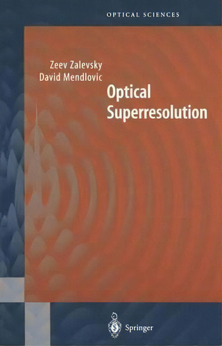 Optical Superresolution, De David Mendlovic. Editorial Springer Verlag New York Inc, Tapa Dura En Inglés