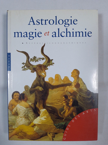 Astrologie Magie Et Alchimie - Matilde Battistini (Usado)