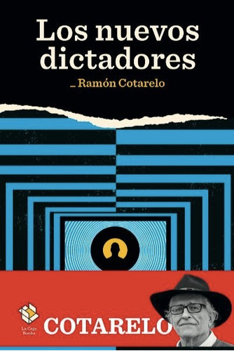 Los Nuevos Dictadores, De Cotarelo, Ramón. Editorial La Caja Books, Tapa Blanda En Español