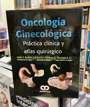 Comprar Oncología Ginecológica Práctica Clínica Y Atlas Quirúrgico