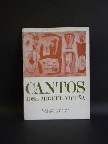 Cantos José Miguel Vicuña 1era Ed. Firmado