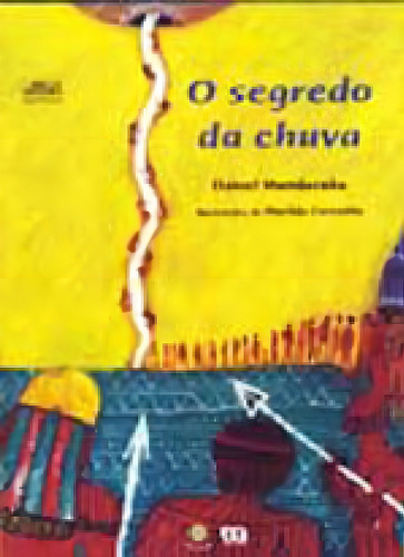 O Segredo Da Chuva, De Munduruku, Daniel. Editora Ática, Capa Mole, Edição 1ª Edição - 2003 Em Português