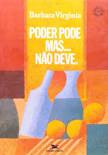 Livro Poder Pode Mas... Não Deve - Virgínia, Bárbara [1986] (Usado)