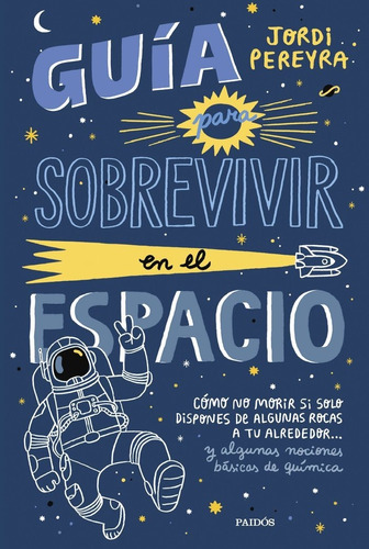 Libro Como Sobrevivir En El Espacio - Jordi Pereyra