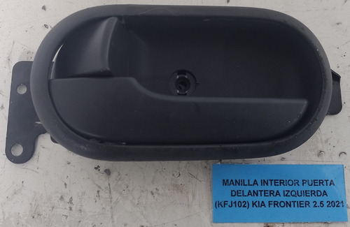 Manilla Interior Puerta Del/ Izq Kia Frontier 2.5 2021 