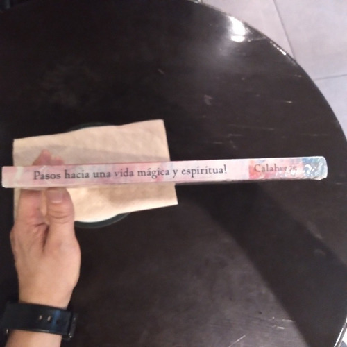 Pasos Hacia Una Vida Mágica Y Espiritual. Dra. A Calabrese