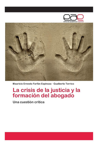 Libro: La Crisis De La Justicia Y La Formación Del Abogado: