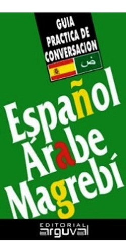 Español Arabe Magrebi Guia Practica De Conversacion