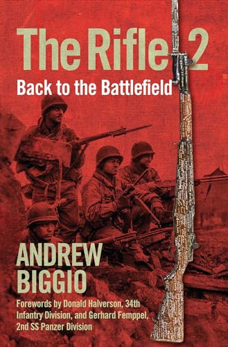 Book : The Rifle 2 Back To The Battlefield - Biggio, Andrew