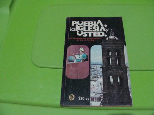 Libro Puebla , La Iglesia Y Usted  , Año 1979 , 187 Paginas