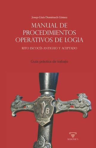 Libro: Manual De Procedimientos Operativos De Logia: Guía Pr