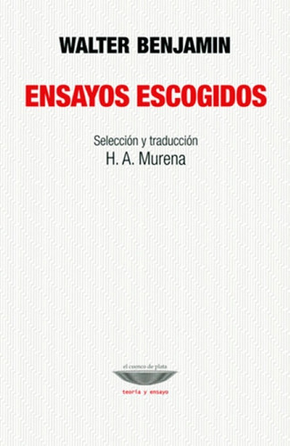 Libro Ensayos Escogidos/ Walter Benjamin/ El Cuenco De Plata