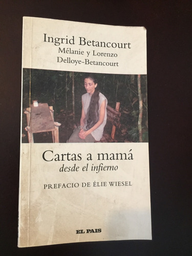 Libro Cartas A Mamá Desde El Infierno - Ingrid Betancourt