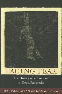 Libro Facing Fear : The History Of An Emotion In Global P...