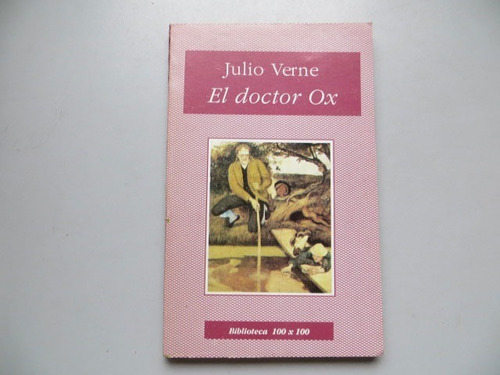 El Doctor Ox Julio Verne Ed Nuevo Siglo 1995