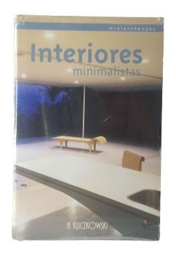 Interiores Minimalistas, H. Kliczkowski