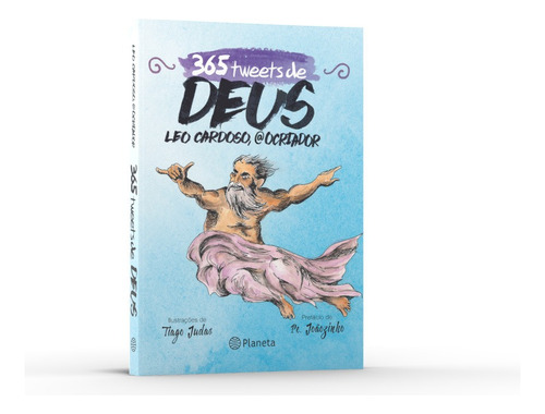 365 tweets de Deus, de Cardoso, Leo. Editorial Editora Planeta do Brasil Ltda., capa mole em português, 2015