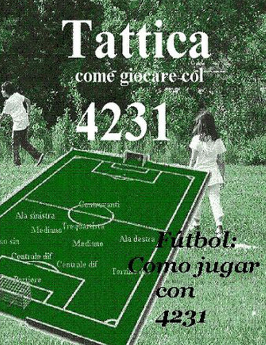 Libro: Futbol: Como Jugar Con 4231 (edición En Español)