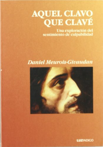 Libro Aquel Clavo Que Clave De Daniel Meurois-givaudan Indig