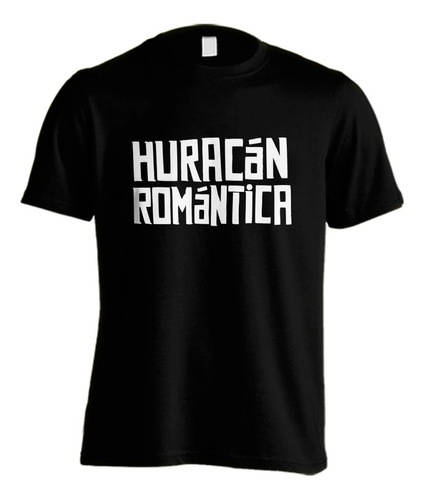 Remera Huracán Romántica #01 Rock Artesanal Planta Nuclear