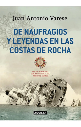 De Naufragios Y Leyendas - Juan Antonio Varese