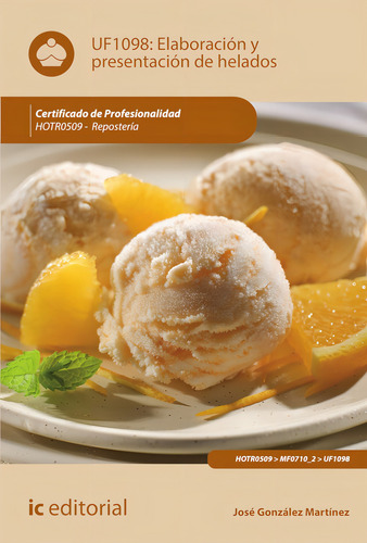 Elaboración Y Presentación De Helados. Hotr0509 - Repostería
