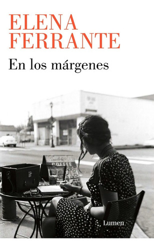 En Los Margenes - Elena Ferrante - Lumen - Libro