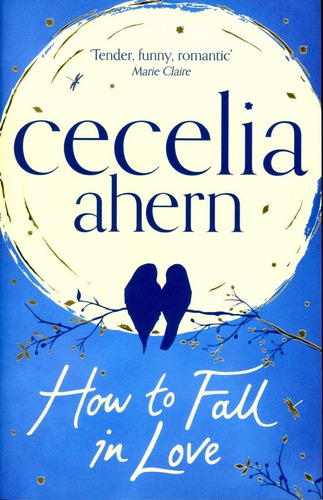 How To Fall In Love - Ahern Cecelia