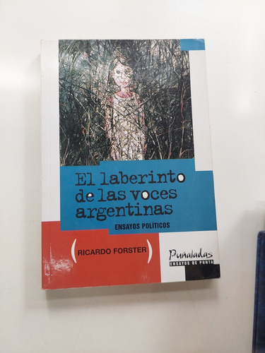 El Laberinto De Las Voces Argentinas - Ricardo Forster