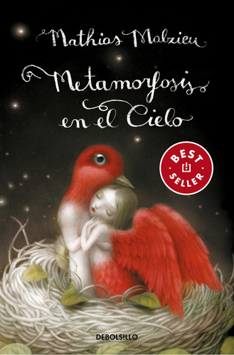 Metamorfosis en el cielo, de Malzieu, Mathias. Bestseller Editorial Debolsillo, tapa blanda en español, 2014