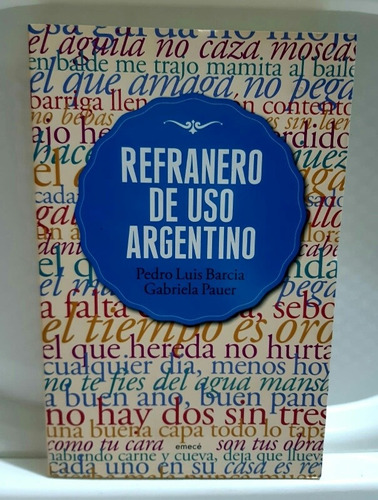 Refranero De Uso Argentino P. Luis Barcia Y G. Pauer.