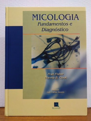 Micologia. Fundamentos E Diagnostico, De Fran Fisher. Editora Revinter, Capa Dura Em Português, 2001