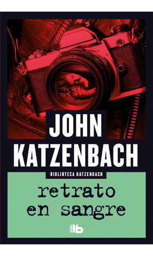 Retrato En Sangre - John Katzenbach - Libro Nuevo- Bolsillo