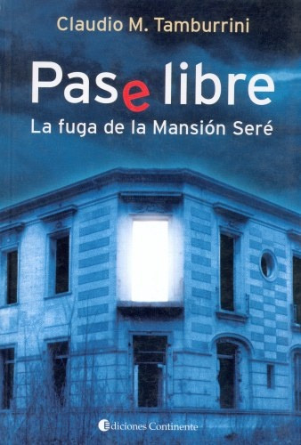 Pase Libre. Cronica De Una Fuga - Claudio M. Tamburrini