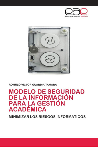 Libro: Modelo De Seguridad De La Información Para La Gestión