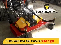 Comprar Cortadora De Pasto Fm 150 Taurus Maquinaria Agricola