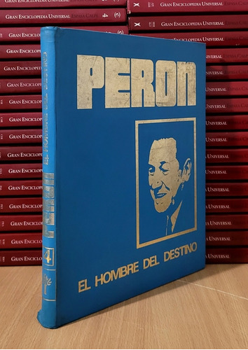 Peron El Hombre Del Destino Tomo 4