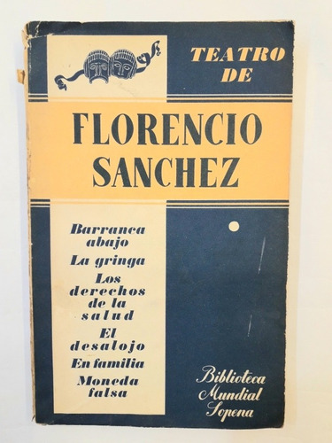 Teatro De Florencio Sanchez (ed. Sopena) 6 Obras De Teatro