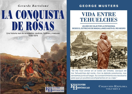 Combo La Conquista De Rosas + Vida Entre Tehuelches