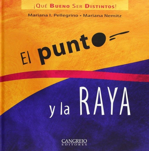 Libro Punto Y La Raya, El - Que Bueno Ser Distintos