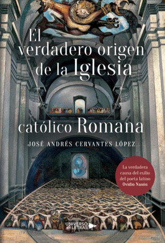 Libro El Verdadero Origen Iglesia Católico Romana (spa