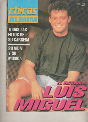 Revista - Chicas Nº 2 - Album Especial Luis Miguel Año 1993