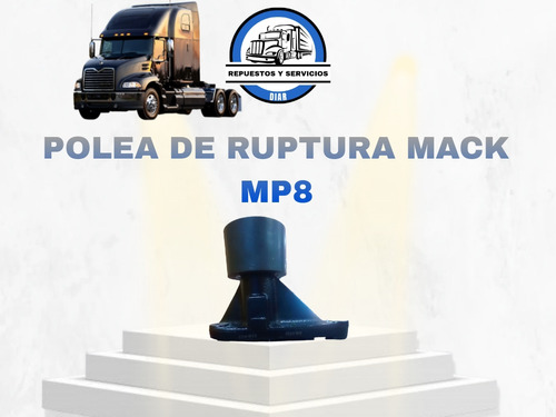 Polea De Ruptura Mack Mp8