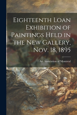 Libro Eighteenth Loan Exhibition Of Paintings Held In The...